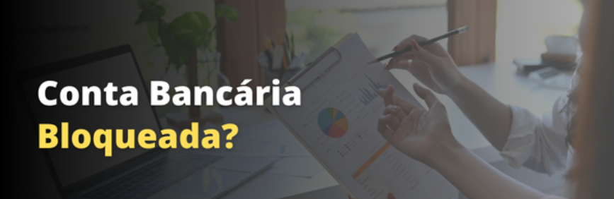 conta bancaria bloqueada artigo